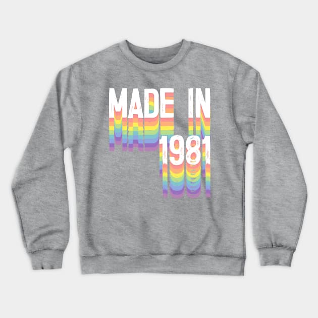 MADE IN 1981 / Birthday Typography Gift Design Crewneck Sweatshirt by DankFutura